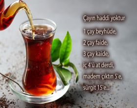 Çayın haddi yoktur